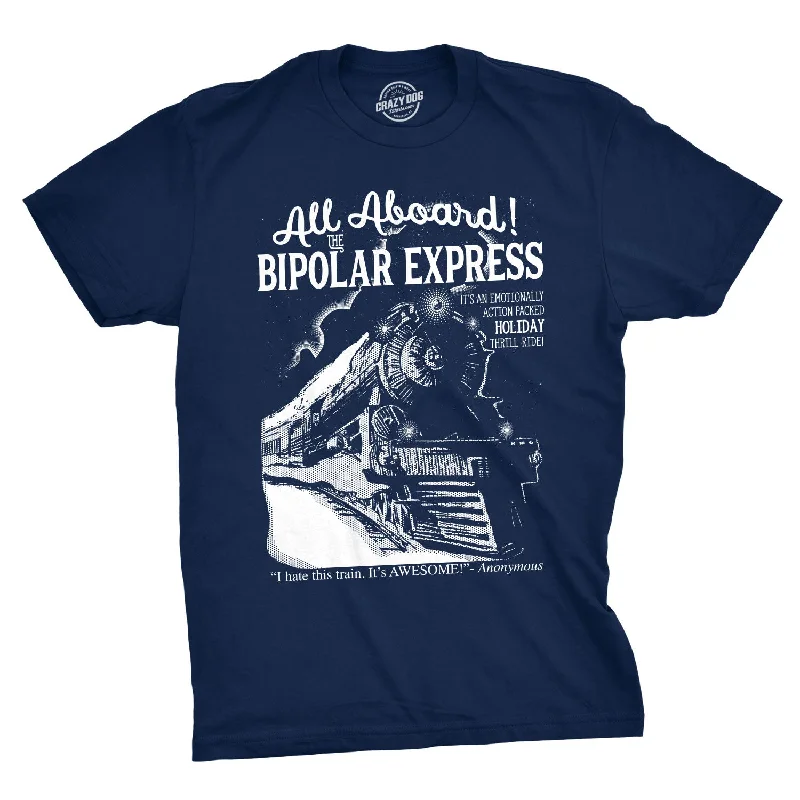 men's high-performance t-shirts -All Aboard The Bipolar Express Men's T Shirt