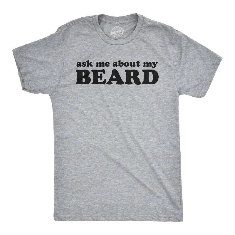 men's casual printed t-shirts -Ask Me About My Beard Flip Men's T Shirt