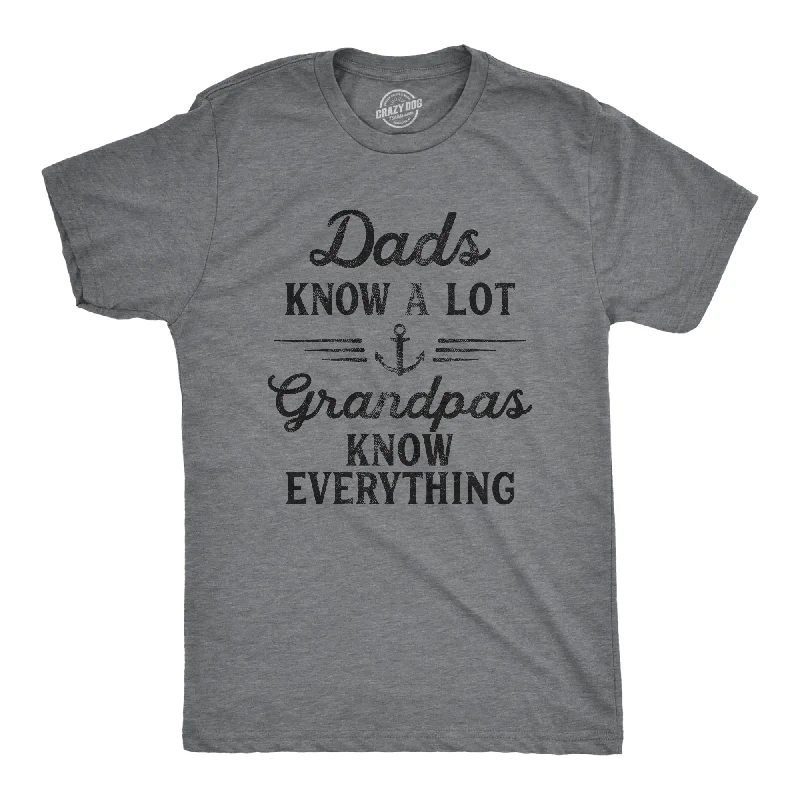 men's trendy cotton t-shirts -Dad Knows A Lot Grandpas Know Everything Men's T Shirt