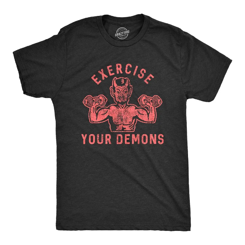 men's modern fit t-shirts -Exercise Your Demons Men's T Shirt