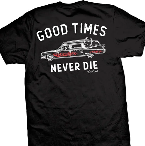 men's printed slogan t-shirts -Good Times Never Die Men's T-Shirt