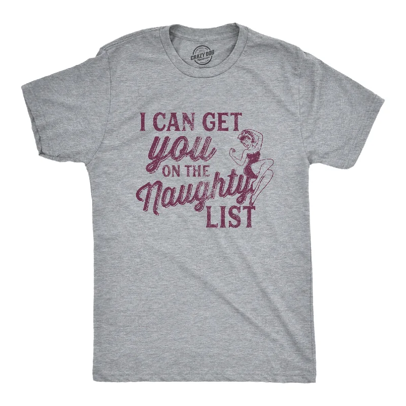 trendy casual t-shirts for men -I Can Get You On The Naughty List Men's T Shirt