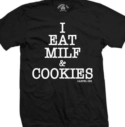 men's fashion t-shirts -I Eat MILF and Cookies  Mens T-Shirt