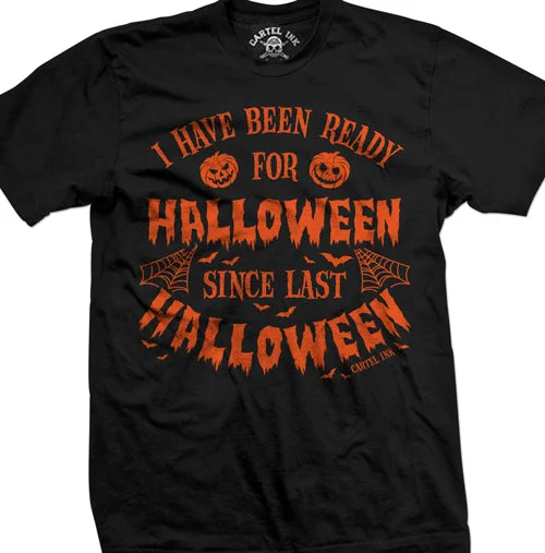 men's breathable t-shirts -I Have Been Ready for Halloween Men's T-Shirt