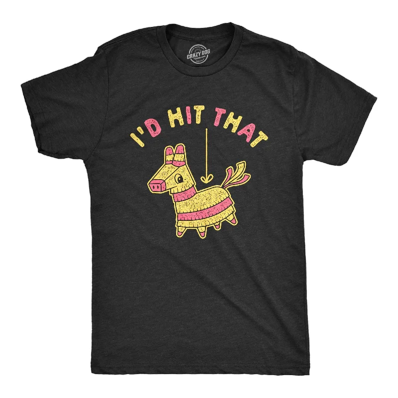 men's graphic design t-shirts -I'd Hit That Pinata Men's T Shirt