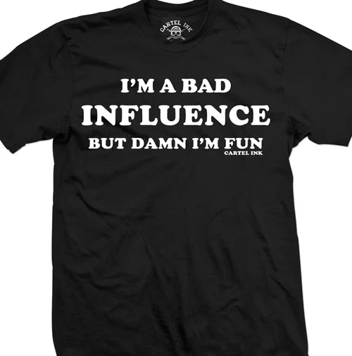 men's sport t-shirts -I'm A Bad Influence Men's T-Shirt