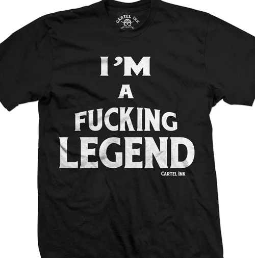 men's logo print t-shirts -I'm a Fucking Legend Men's T-Shirt