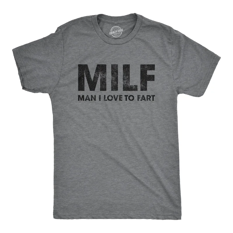 men's simple cotton t-shirts -MILF Man I Love To Fart Men's T Shirt