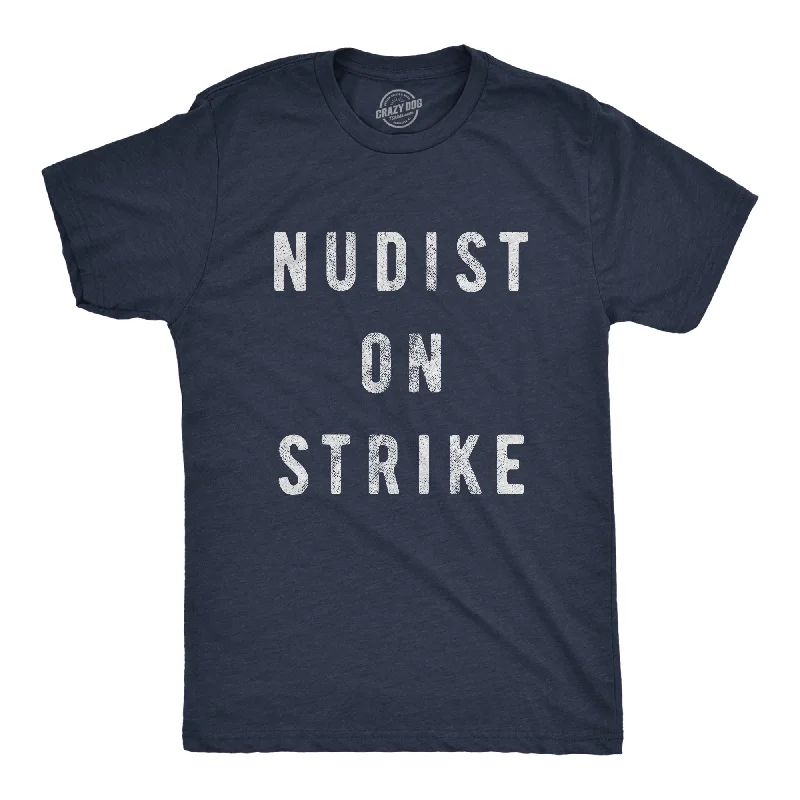 men's graphic crewneck t-shirts -Nudist On Strike Men's T Shirt