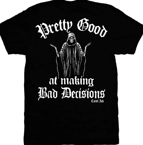 men's soft t-shirts for lounging -Pretty Good at Making bad Decisions Mens T-Shirt