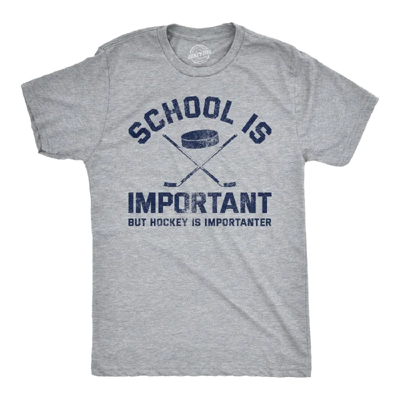 men's designer t-shirts -School Is Important But Hockey Is Importanter Men's T Shirt