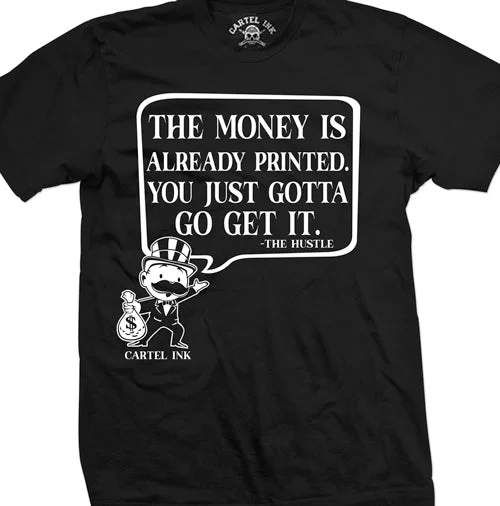 men's crewneck t-shirts -The Money Is Already Printed Mens T-Shirt